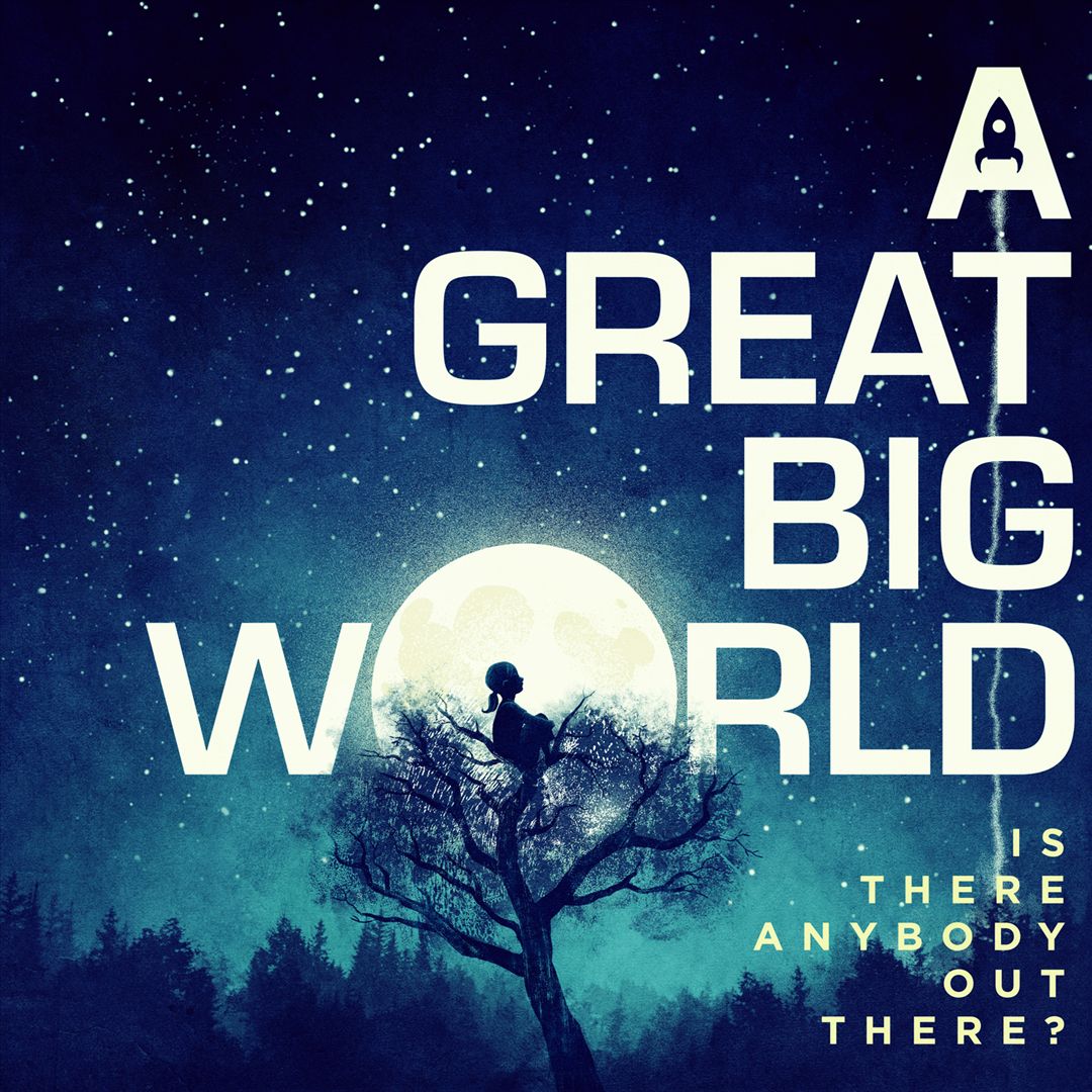 A Great Big World [Is There Anybody Out There?] 2014년